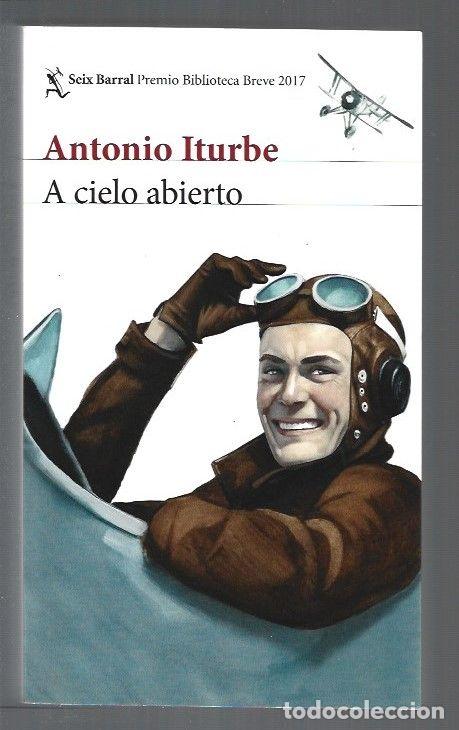 Libros: A CIELO ABIERTO - ITURBE, ANTONIO - Foto 1