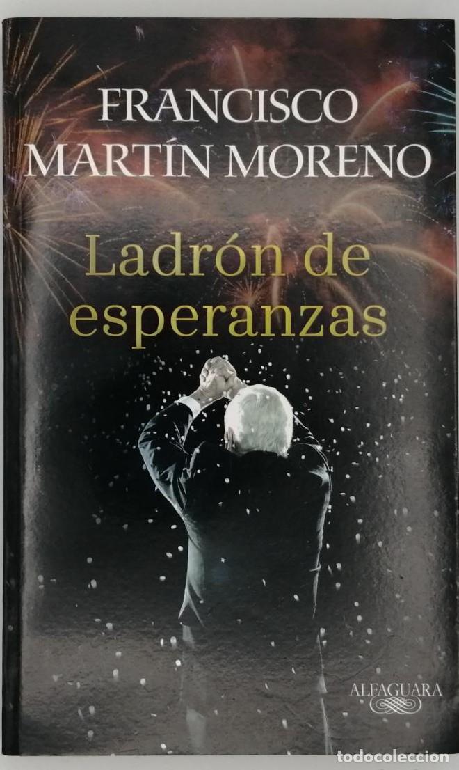 Libros: LADR&Oacute;N DE ESPERANZAS - Francisco Mart&iacute;n Moreno - Foto 1