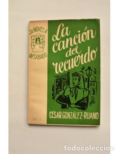 Libros: La canci&oacute;n del recuerdo - GONZ&Aacute;LEZ RUANO, C&eacute;sar - Foto 1