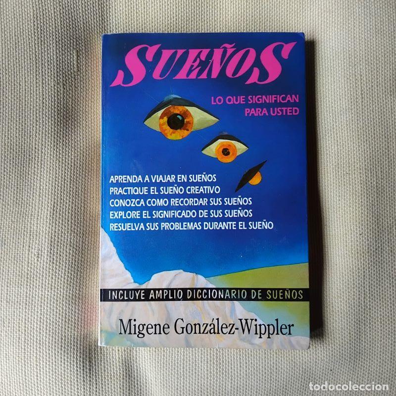 Libros: Sue&ntilde;os. Lo que significan para usted - Migene Gonz&aacute;lez-Wippler - Foto 1