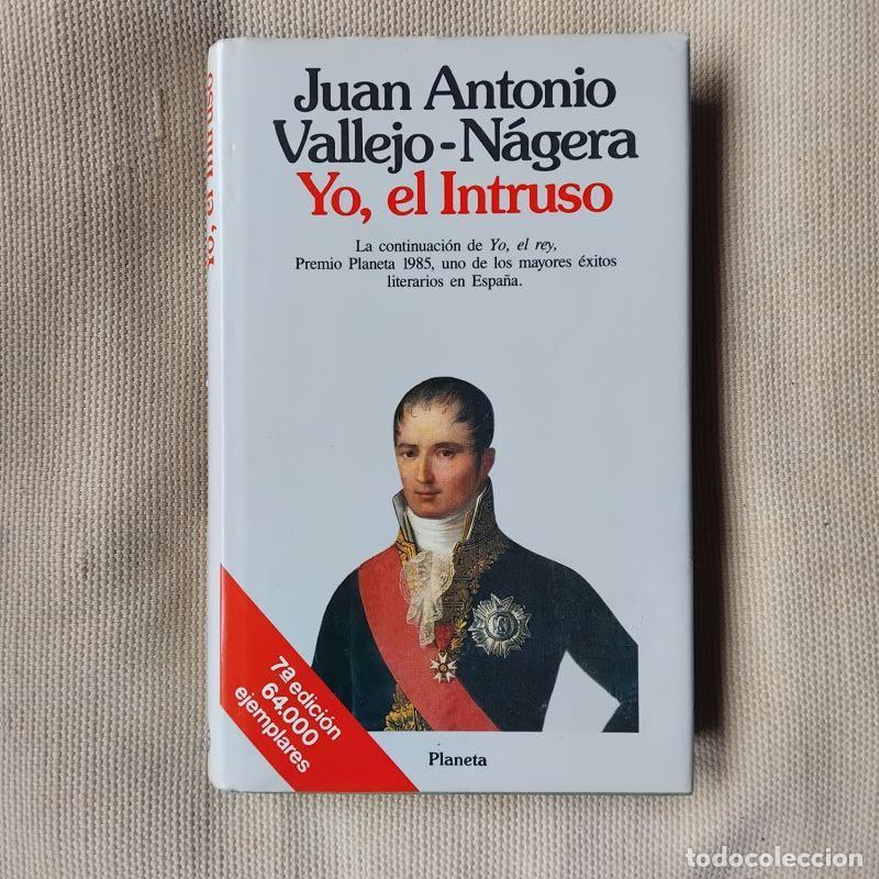 Libros: Yo, el intruso - Juan Antonio Vallejo-N&aacute;gera - Foto 1