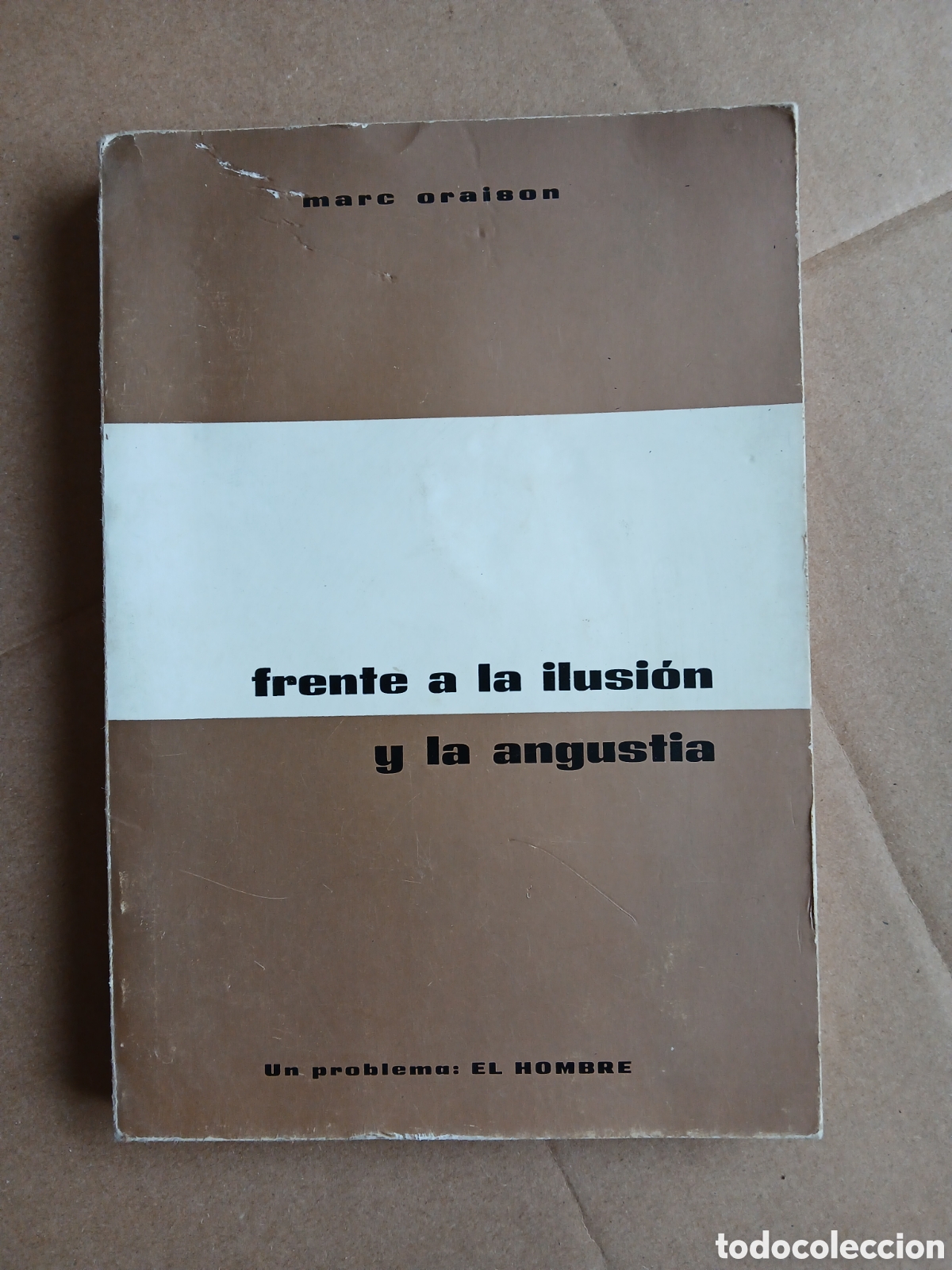 Libros: Frente a la ilusi&oacute;n y la angustia Marc oraison - Foto 1