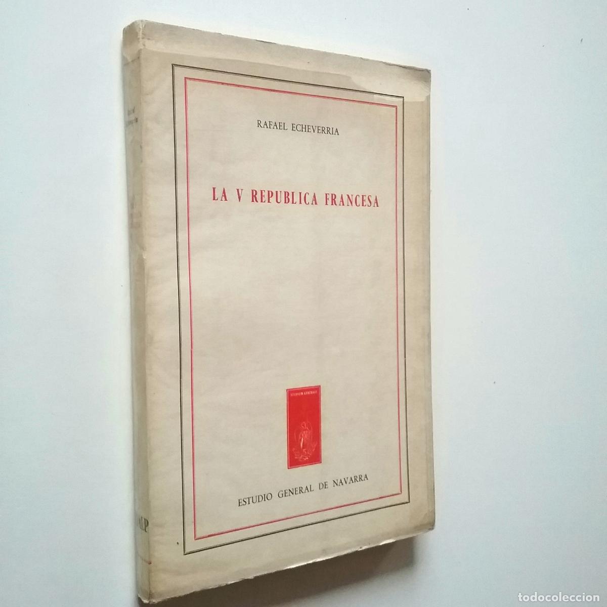 Libros: Rafael Echeverr&iacute;a - La V Rep&uacute;blica francesa - Foto 1