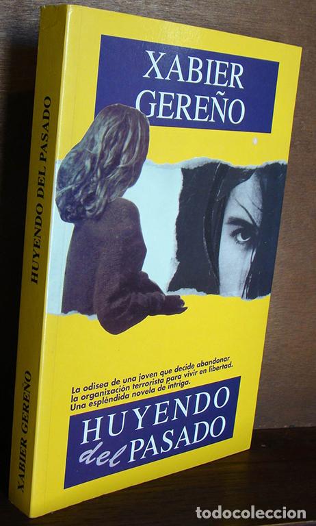 Libros: HUYENDO DEL PASADO - XABIER GERE&Ntilde;O - Foto 1