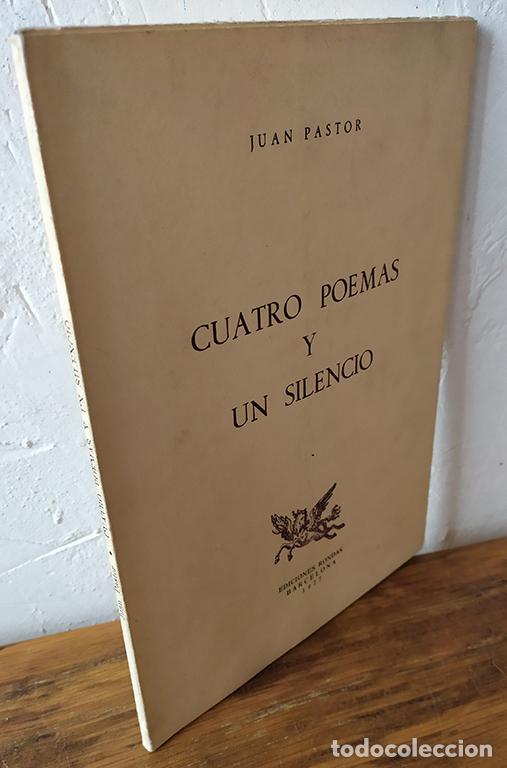 Libros: CUATRO POEMAS Y UN SILENCIO - JUAN PASTOR - Foto 1