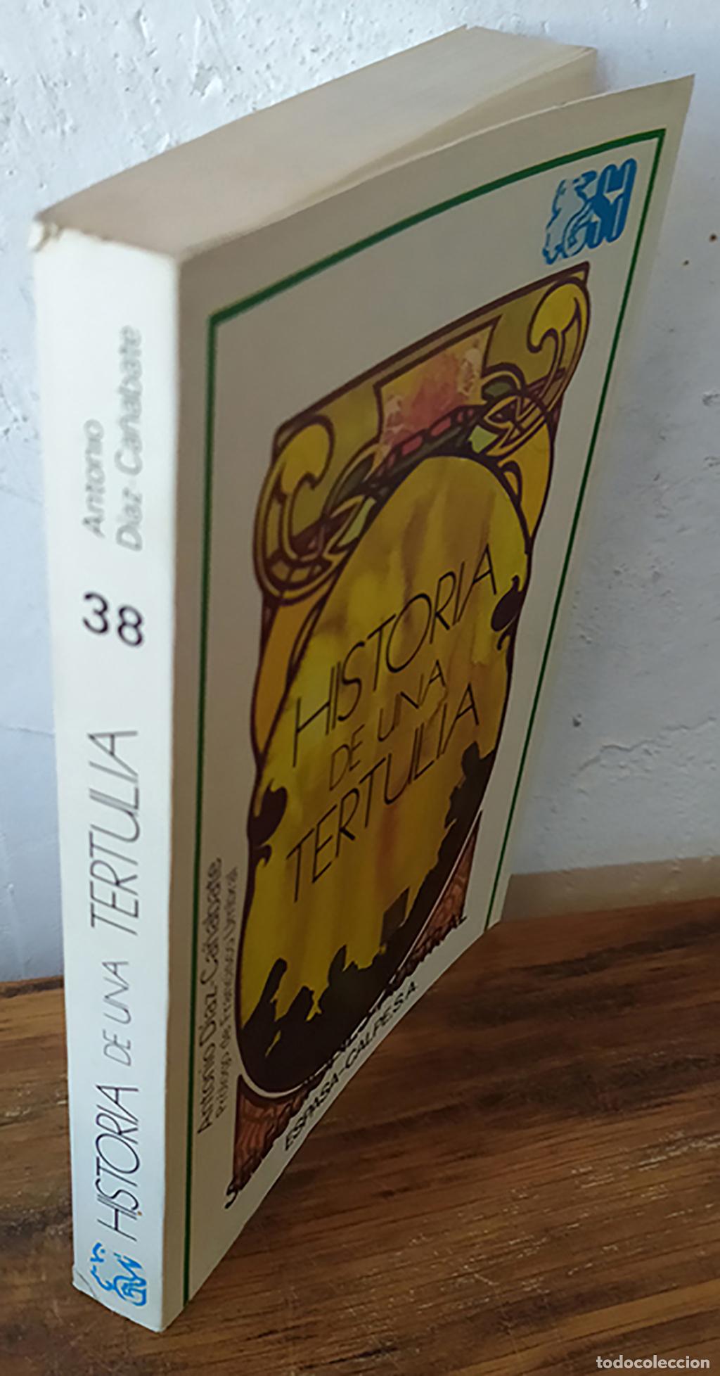Libros: HISTORIA DE UNA TERTULIA - ANTONIO D&Iacute;AZ-CA&Ntilde;ABATE - Foto 1