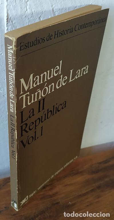 Libros: LA II REP&Uacute;BLICA. Vol. I - MANUEL TU&Ntilde;&Oacute;N DE LARA - Foto 1