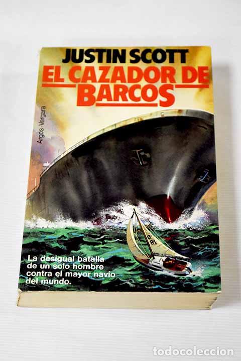 Libros: El cazador de barcos.- Scott, Justin - Foto 1