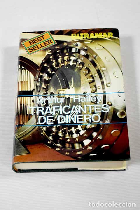 Libros: Traficantes de dinero.- Hailey, Arthur - Foto 1