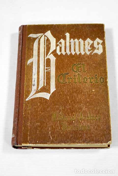 Libros: El criterio: Balmes, Jaime.- Balmes, Jaime - Foto 1