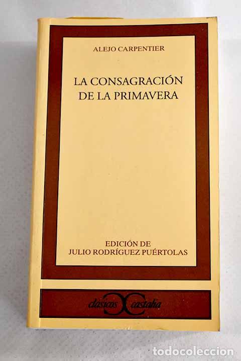 Libros: La consagraci&oacute;n de la primavera.- Carpentier, Alejo - Foto 1
