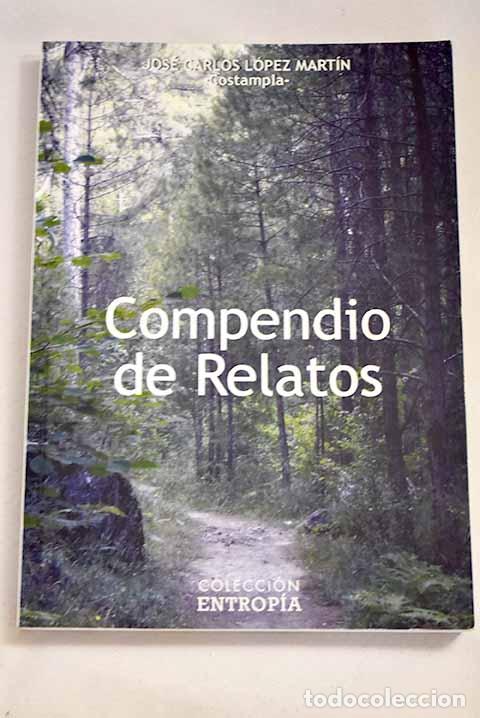 Libros: Compendio de relatos.- L&oacute;pez Mart&iacute;n, Jos&eacute; Carlos - Foto 1