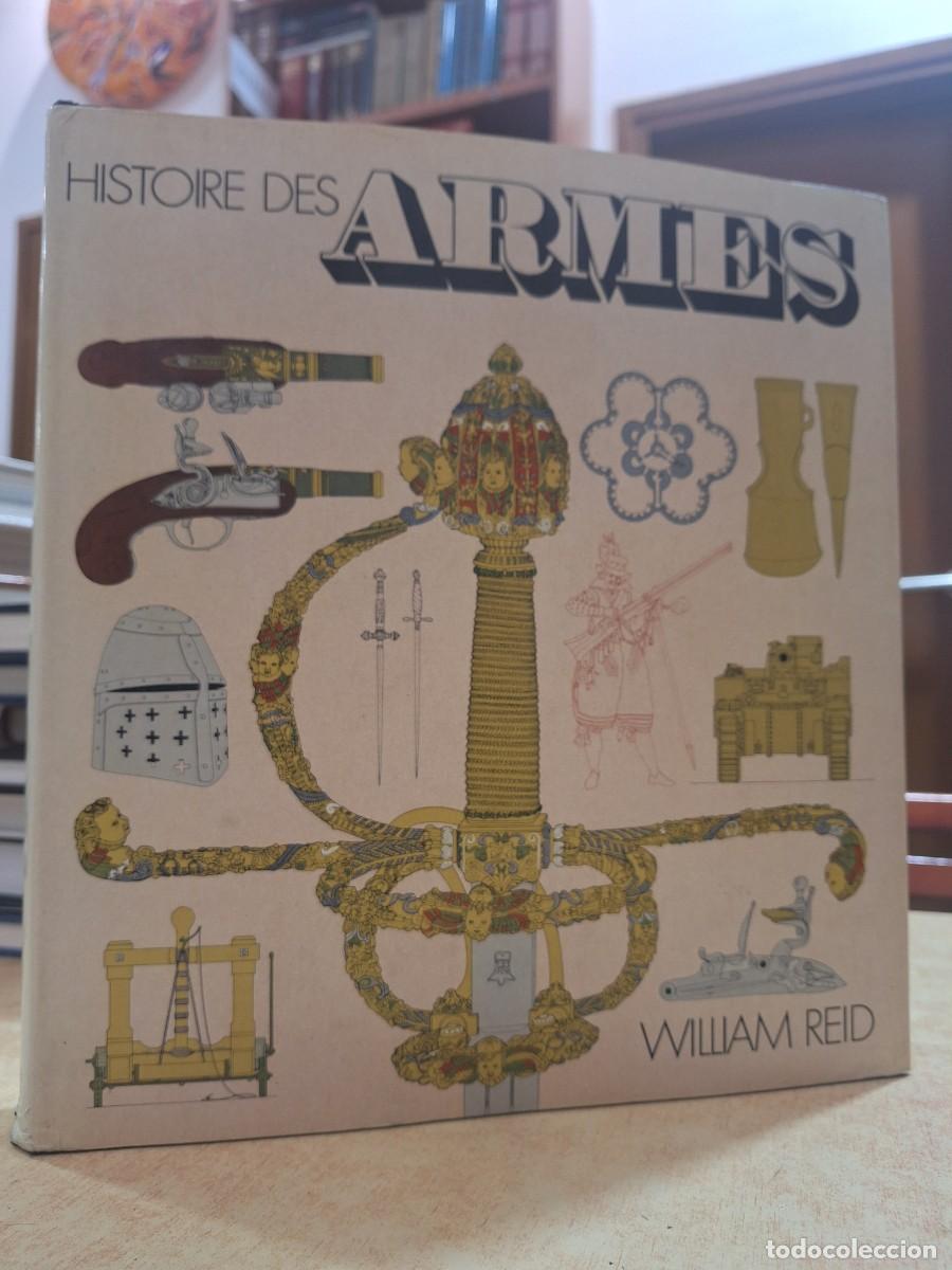 Libros: HISTOIRE DES ARMES. - REID, WILLIAM. - Foto 1