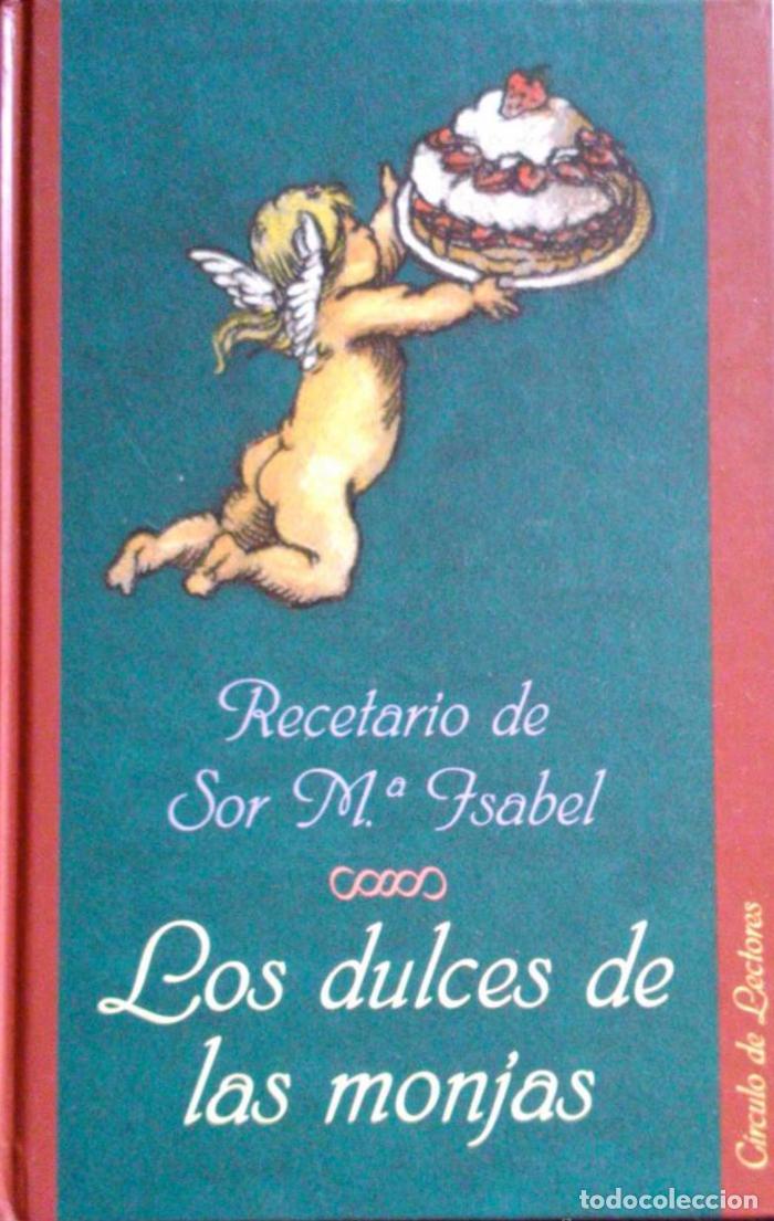 Libros: LOS DULCES DE LAS MONJAS - Sor Mar&iacute;a Isabel Lora - Foto 1