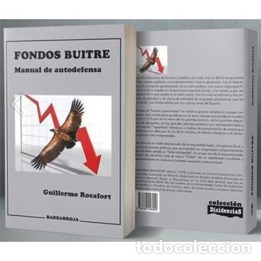 Libros: FONDOS BUITRE. MANUAL DE AUTODEFENSA - Guillermo Rocafort - Foto 2