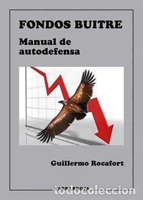 Libros: FONDOS BUITRE. MANUAL DE AUTODEFENSA - Guillermo Rocafort - Foto 1