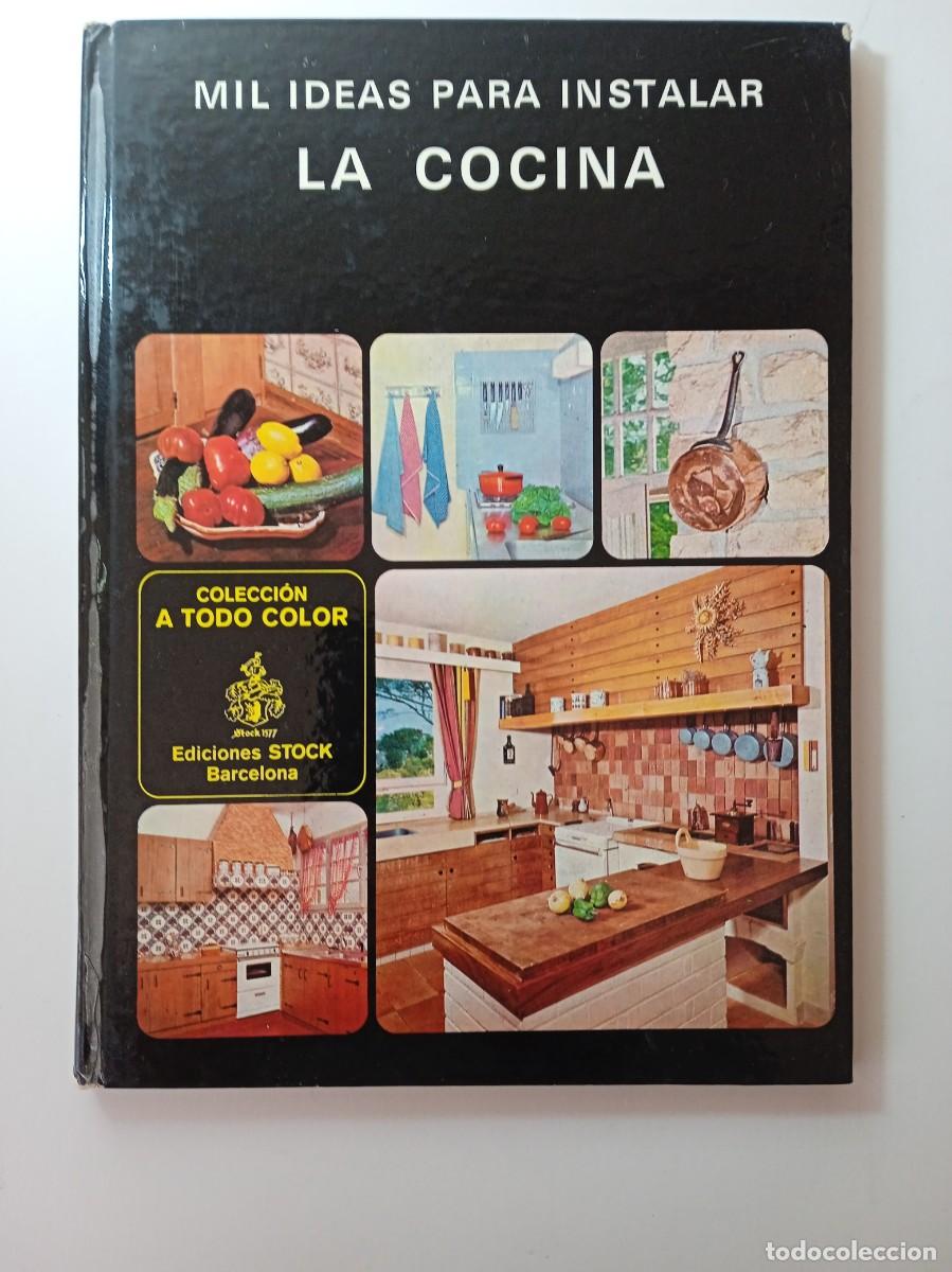 Libros: MIL IDEAS PARA INSTALAR LA COCINA - EDICIONES STOCK - Foto 1