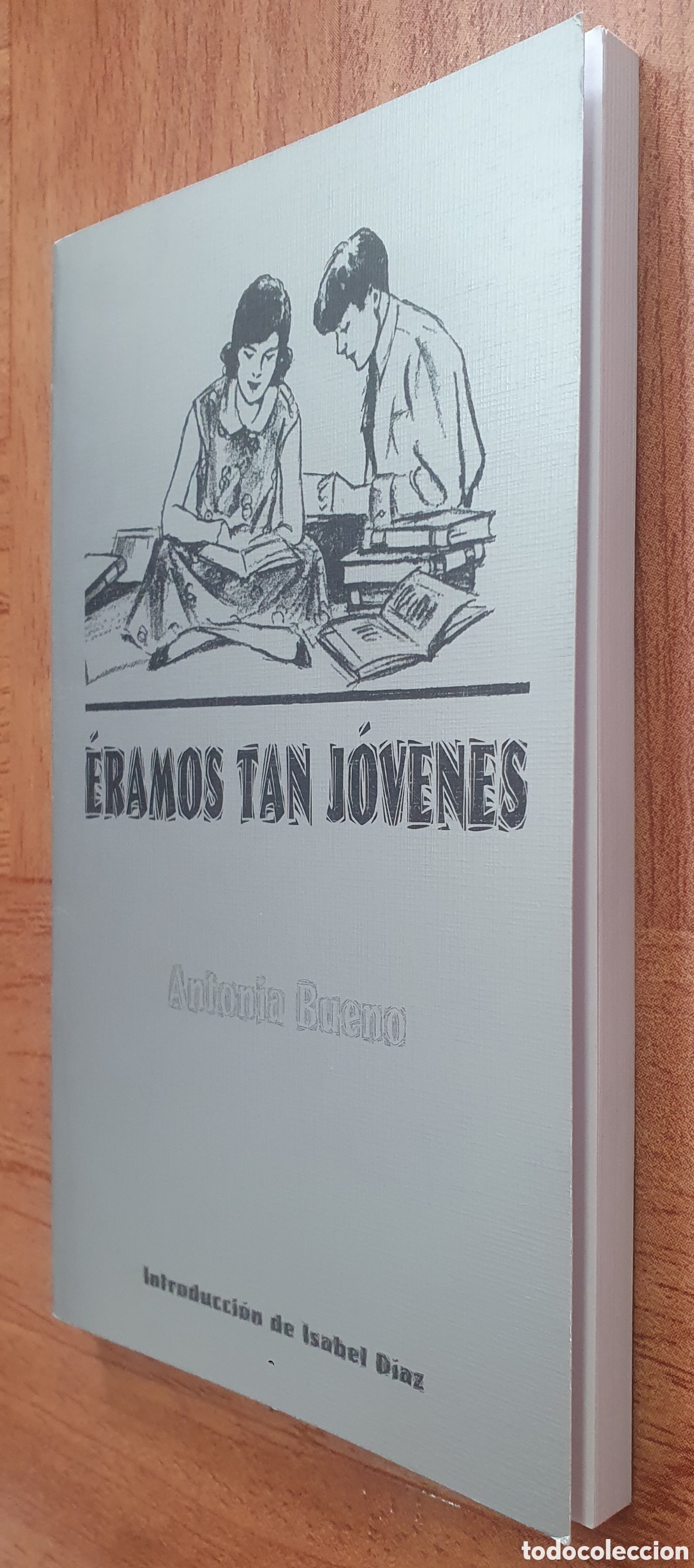 Libros: &Eacute;ramos tan j&oacute;venes - Antonia Bueno - Foto 2
