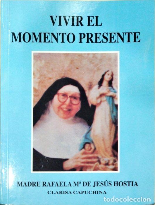 Libros: Vivir el momento presente - DE JES&Uacute;S HOSTIA, MADRE RAFAELA M.&ordf; - Foto 1
