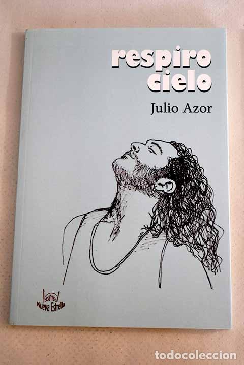 Libros: Respiro cielo: Azor, Julio.- Azor, Julio - Foto 1