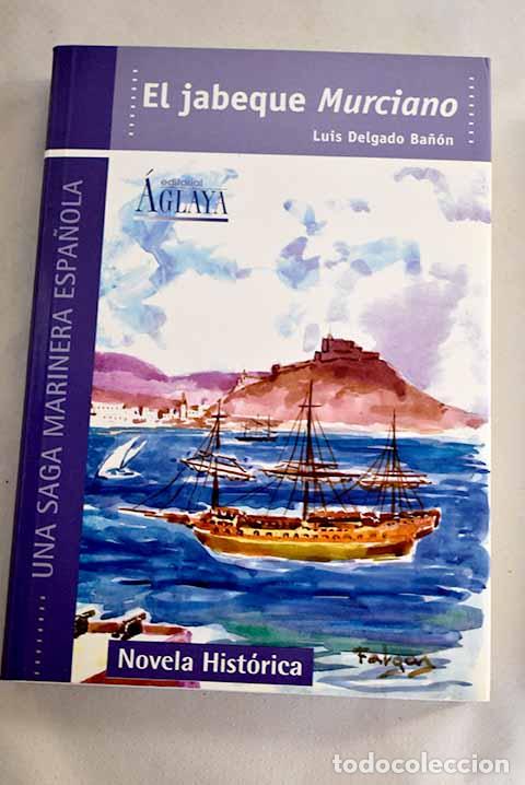 Libros: El jabeque Murciano: Delgado, Luis.- Delgado, Luis - Foto 1