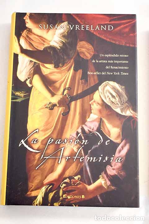 Libros: La pasi&oacute;n de Artemisia.- Vreeland, Susan - Foto 1