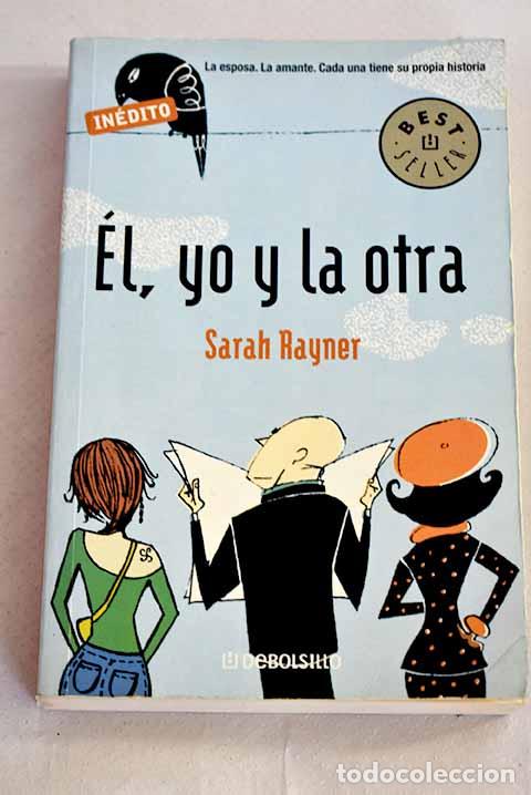Libros: &Eacute;l, yo y la otra: Rayner, Sarah.- Rayner, Sarah - Foto 1