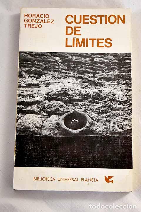 Libros: Cuesti&oacute;n de l&iacute;mites: Gonz&aacute;lez Trejo, Horacio.- Gonz&aacute;lez Trejo, Horacio - Foto 1