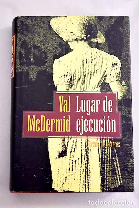 Libros: Lugar de ejecuci&oacute;n: McDermid, Val.- McDermid, Val - Foto 1
