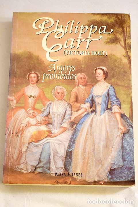 Libros: Amores prohibidos: Carr, Philippa.- Carr, Philippa - Foto 1