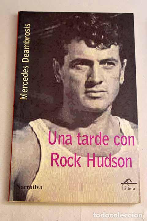 Libros: Una tarde con Rock Hudson.- Deambrosis, Mercedes - Foto 1