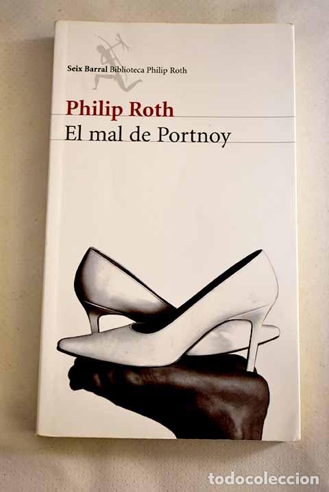 Libros: El mal de Portnoy: Roth, Philip.- Roth, Philip - Foto 1