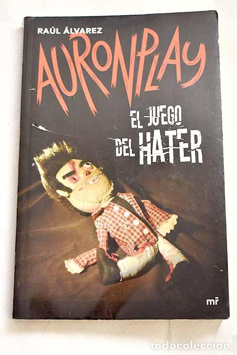 Libros: El juego del hater: AuronPlay.- AuronPlay - Foto 1