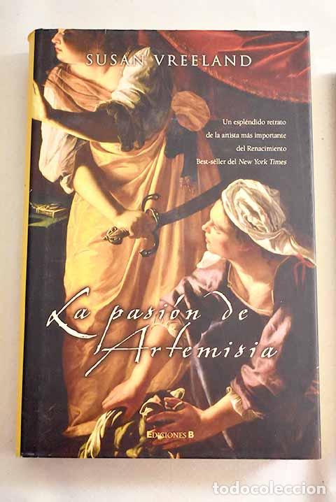 Libros: La pasi&oacute;n de Artemisia.- Vreeland, Susan - Foto 1