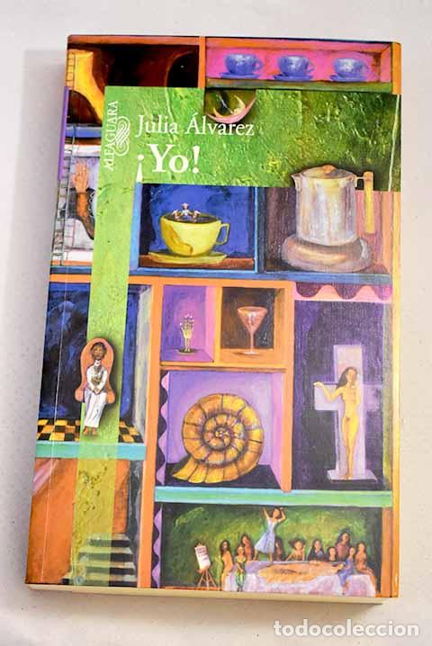 Libros: &iexcl;Yo!: &Aacute;lvarez, Julia.- &Aacute;lvarez, Julia - Foto 1