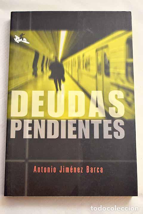 Libros: Deudas pendientes: Jim&eacute;nez Barca, Antonio.- Jim&eacute;nez Barca, Antonio - Foto 1