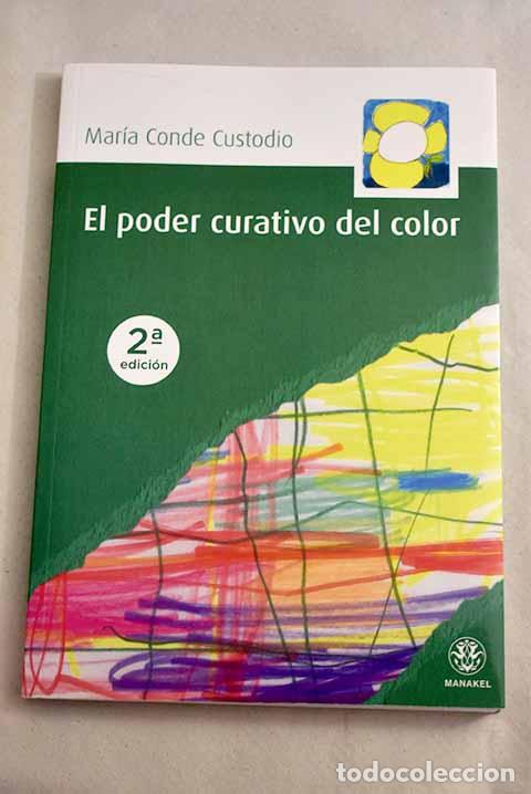 Libros: El poder curativo del color.- Conde Custodio, Mar&iacute;a - Foto 1