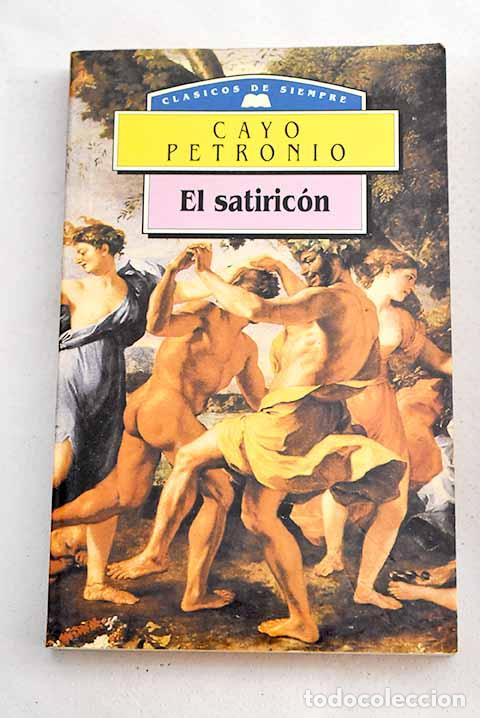 Libros: El satiric&oacute;n: Petronio &Aacute;rbitro, Cayo.- Petronio &Aacute;rbitro, Cayo - Foto 1