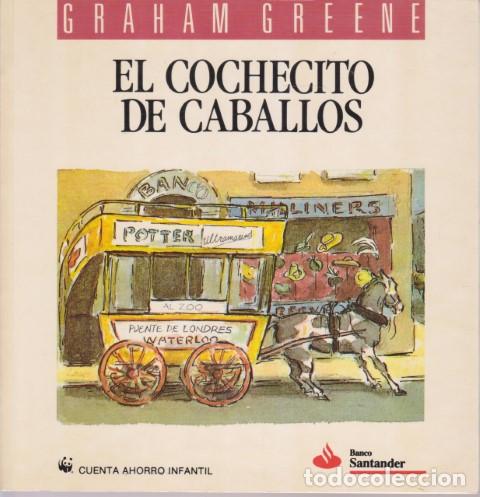 Libros: EL COCHECITO DE CABALLOS - GRAHAM GREENE - Foto 1