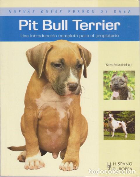Libros: PIT BULL TERRIER - STEVE VISUDDHIDHAM - Foto 1