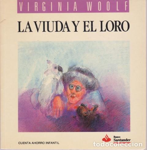 Libros: LA VIUDA Y EL LORO - VIRGINIA WOOLF - Foto 1