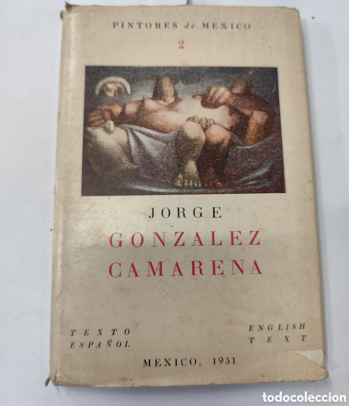 Libros: JORGE GONZALEZ CAMARENA. Pintores de M&eacute;xico n&ordm; 2. 1&ordf; Edici&oacute;n - GOMEZ MAYORGA,Mauricio