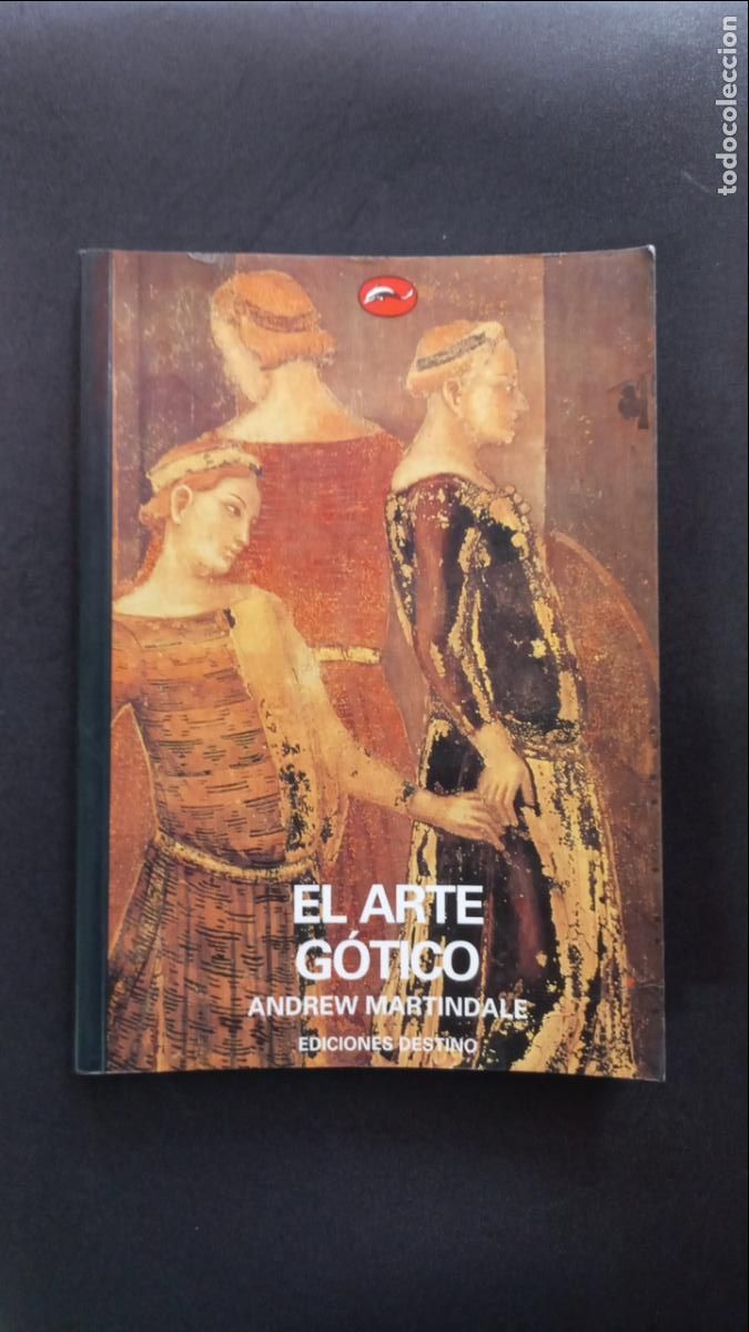 Libros: Andrew Martindale - El Arte Gotico - Foto 1