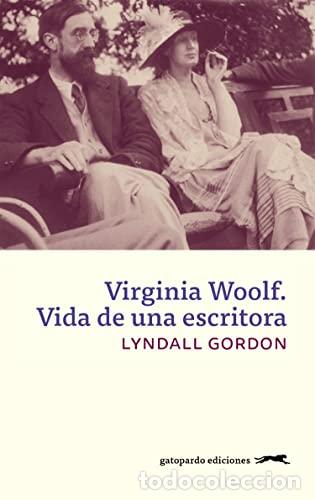 Libros: VIRGINIA WOOLF: VIDA DE UNA ESCRITORA - GORDON, LYNDALL - Foto 1