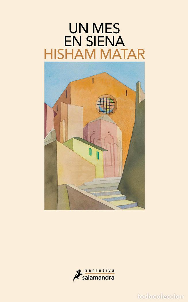 Libros: UN MES EN SIENA - MATAR,HISHAM - Foto 1