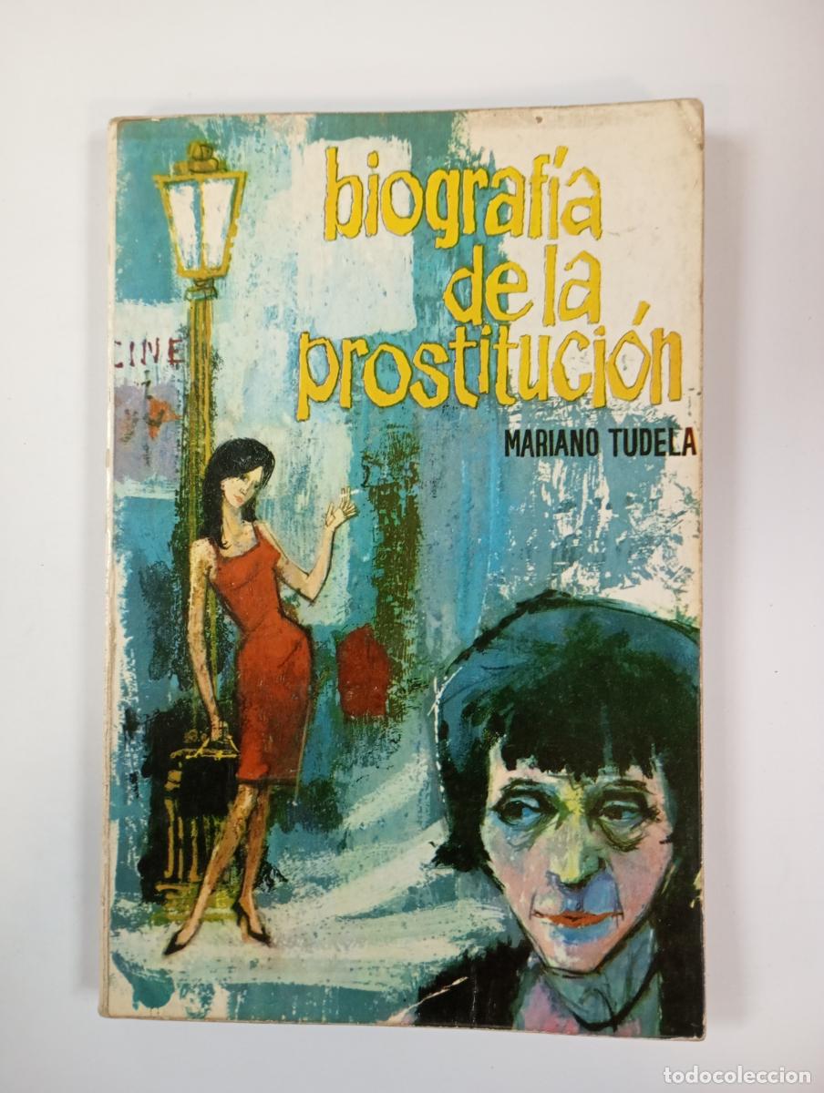 B&uuml;cher: Biograf&iacute;a de la prostituci&oacute;n. - Mariano Rodr&iacute;guez Tudela. TDK768