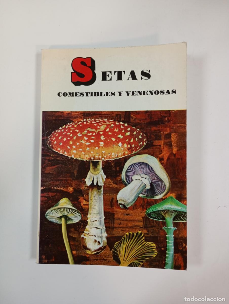 Libros: SETAS COMESTIBLES Y VENENOSAS. - PIERRE MONTARNAL. TDK806 - Foto 1