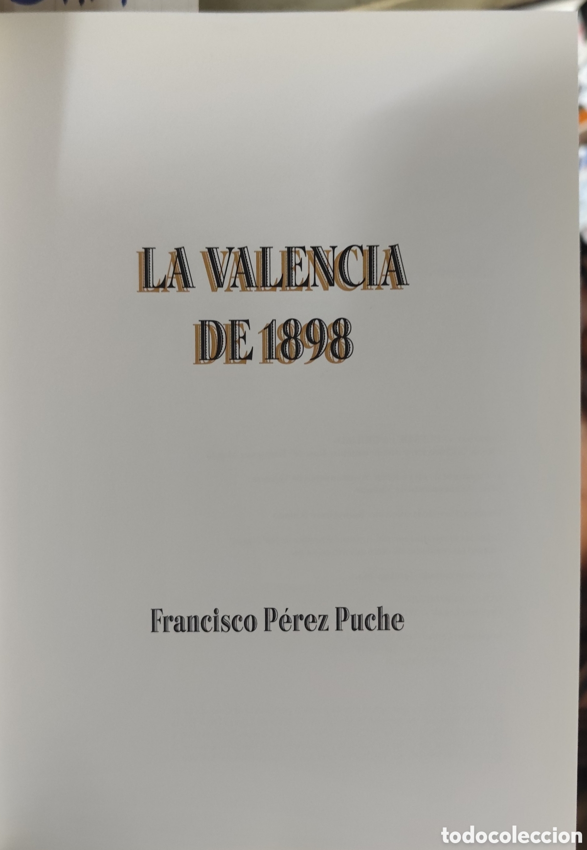 Libros: LA VALENCIA DE 1898 - PEREZ PUCHE,Francisco. - Foto 2