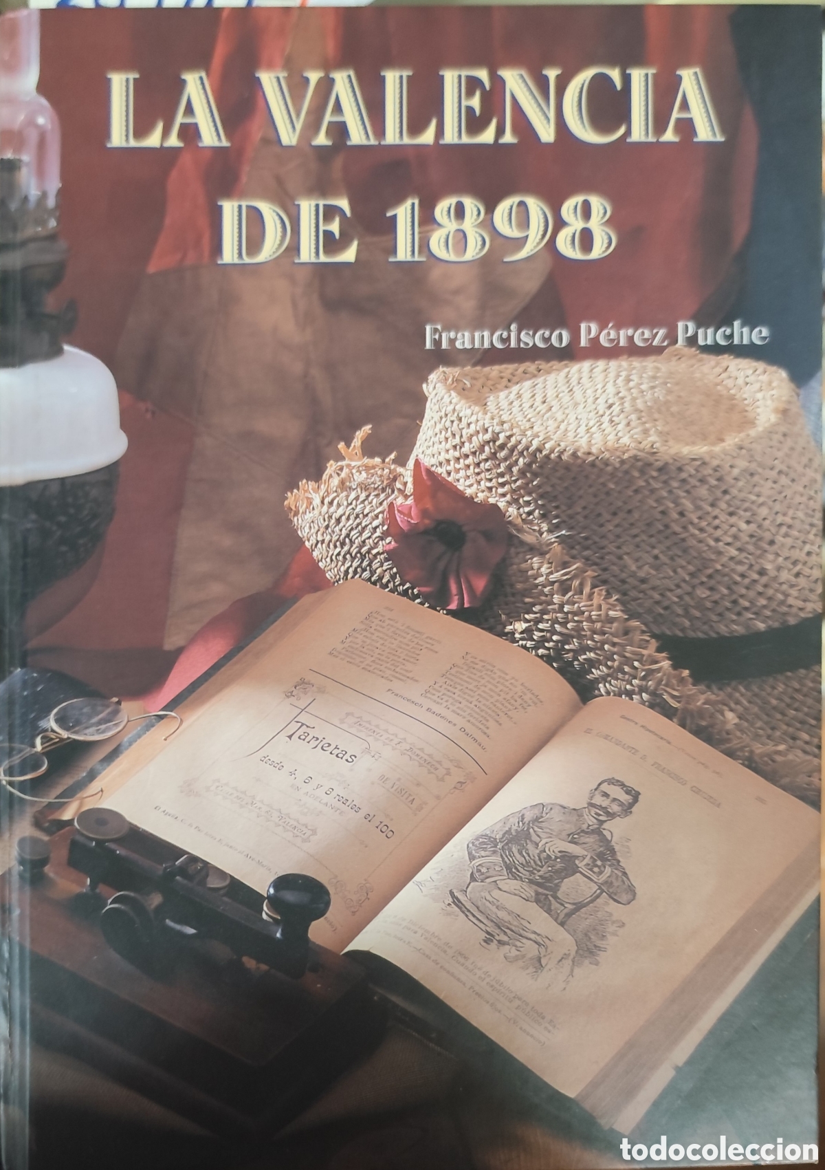 Libros: LA VALENCIA DE 1898 - PEREZ PUCHE,Francisco. - Foto 1
