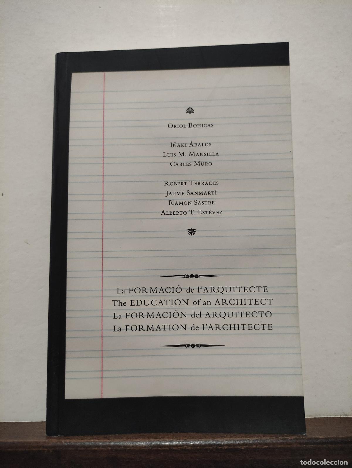 Libros: LA FORMACION DEL ARQUITECTO - ORIOL BOHIGAS - Foto 1